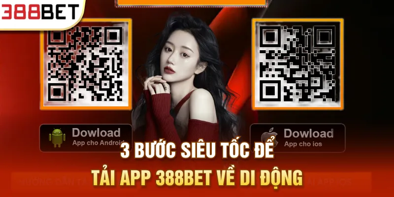 3 bước siêu tốc để tải app 388BET về di động