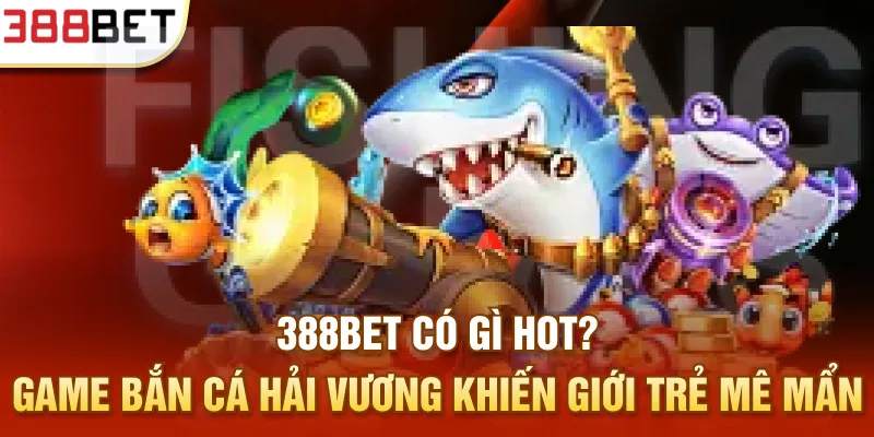 Bắn cá Hải Vương