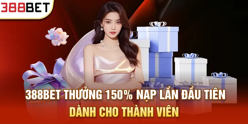 388bet thưởng 150% nạp đầu