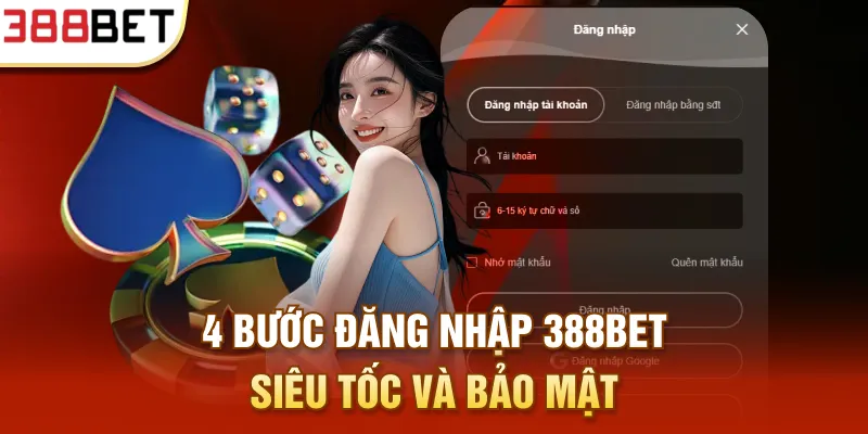 4 bước đăng nhập 388Bet siêu tốc và bảo mật