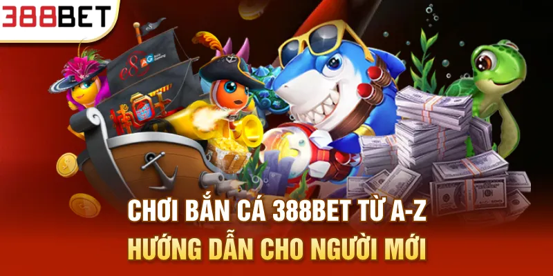 Bắn cá 388BET