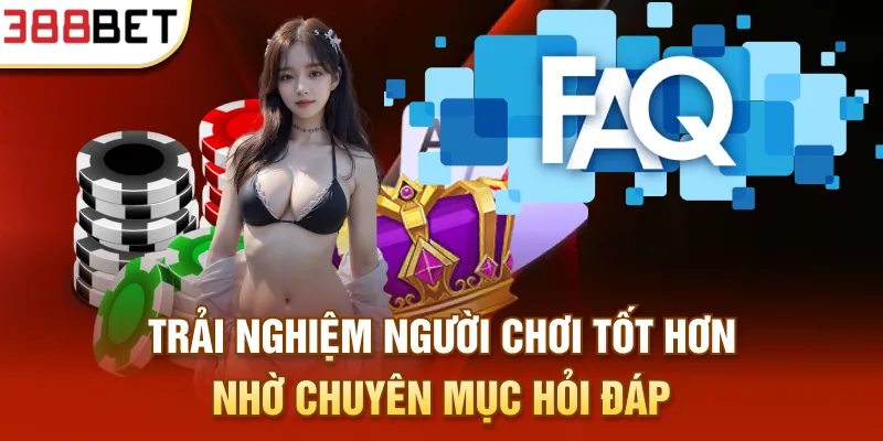 Trải nghiệm người chơi tốt hơn nhờ chuyên mục hỏi đáp